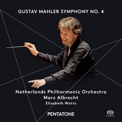 Gustav Mahler / Netherlands Philharmonic Orchestra / Elizabeth Watts / Marc Albrecht - Symphony No. 4 (2015) [Hi-Res SACD Rip]