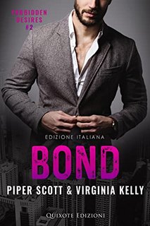 Piper Scott ─ Bond.  (Forbidden desires Vol. 2) (2022)