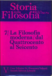 Mario Dal Pra - Storia della filosofia vol. 7. La filosofia moderna dal Quattrocento al Seicento (1975/76)
