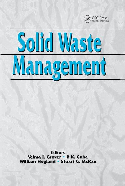 Solid Waste Management 1st Edition (Velma I. Grover, B.K. Guha, William Hogland, Stuart G. McRae) Solid Waste Management 1st Edition (Velma I. Grover, B.K. Guha, William Hogland, Stuart G. McRae)