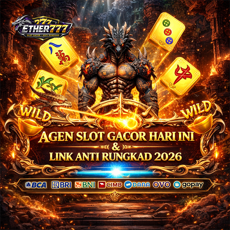 ETHER777 - Agen Slot Gacor Hari Ini & Link Anti Rungkad image 1