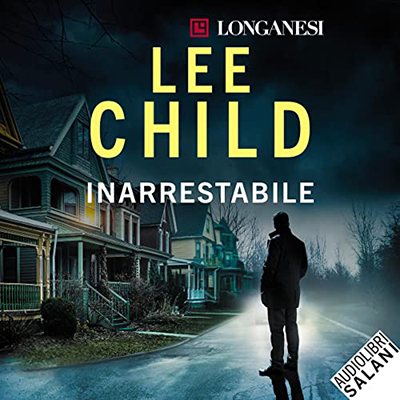 Lee Child - Inarrestabile꞉ Le avventure di Jack Reacher 22 (2022) (mp3 - 128 kbps)