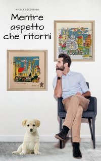 Nicola Accordino - Mentre aspetto che ritorni (2021)