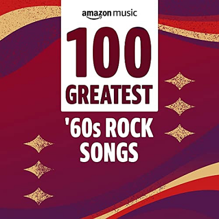 VA - 100 Greatest '60s Rock Songs (2021)