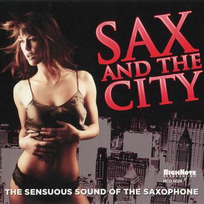 Various Artists - Sax And The City: The Sensuous Sound Of The Saxophone (2008) {Hi-Res SACD Rip}