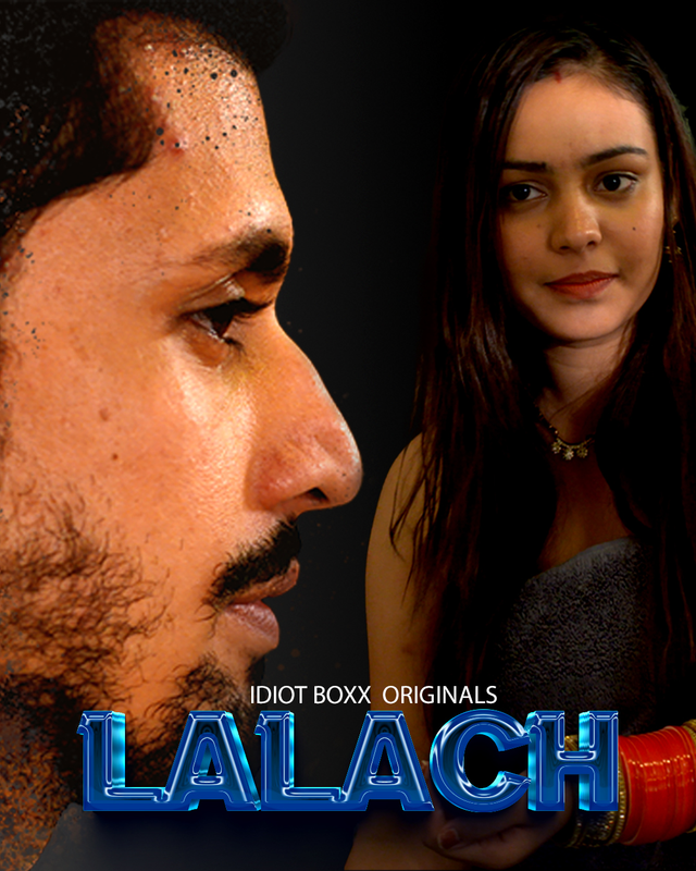 18+ Lalach (2023) UNRATED 720p HEVC HDRip IdiotBoxx S01E01T03 Hot Series x265 AAC