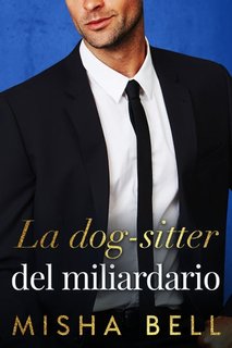 Misha Bell - La dog-sitter del miliardario (2024)