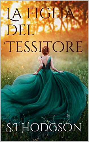 S.I Hodgson – La figlia del tessitore (2020)
