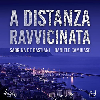 Daniele Cambiaso - A distanza ravvicinata. La prima indagine di Mistral e Pietro (2023) (mp3 - 128 kbps)
