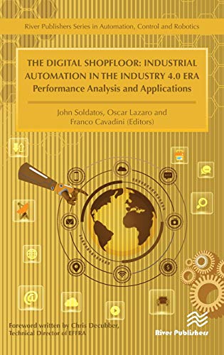 The Digital Shopfloor: Industrial Automation in the Industry 4.0 Era: Performance Analysis and Applications