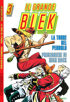 Il Grande Blek Gigante 003 - La torre del pendolo - Prigionieri di High Rock (1991)