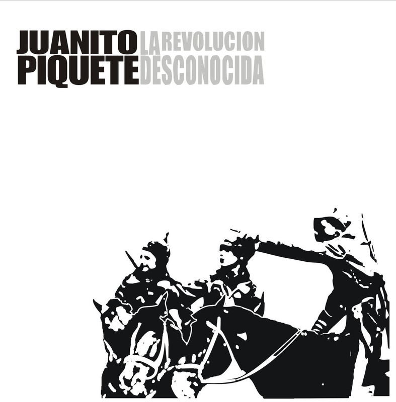 a2108499418 10 - Juanito Piquete - La revolución desconocida (2009)