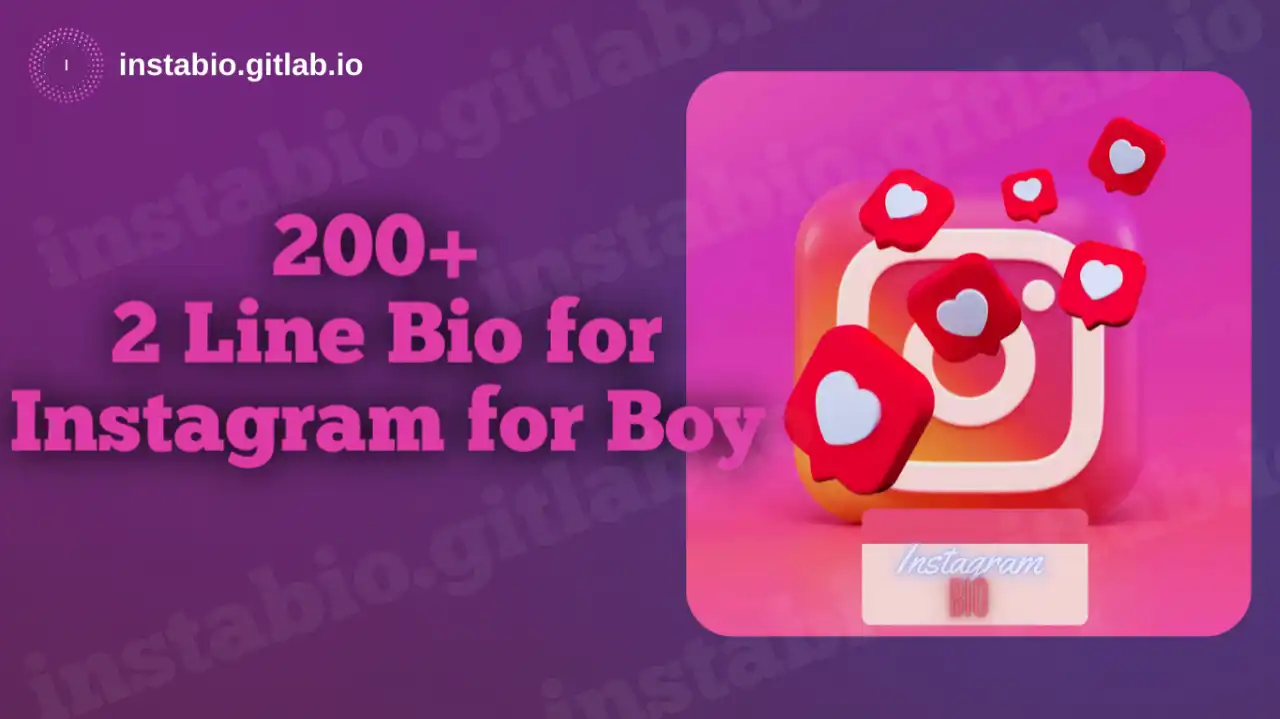 200+ 2 Line Bio for Instagram for Boy
