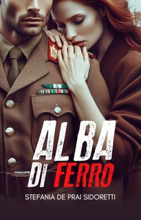 Stefania De Prai Sidoretti - Alba di Ferro (2024)