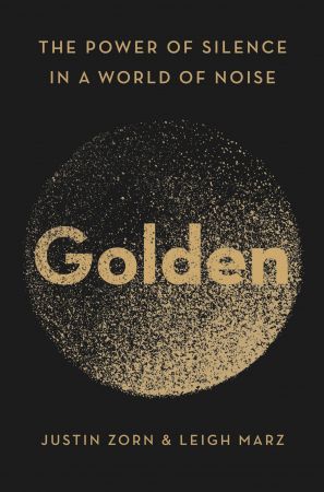 Golden: The Power of Silence in a World of Noise