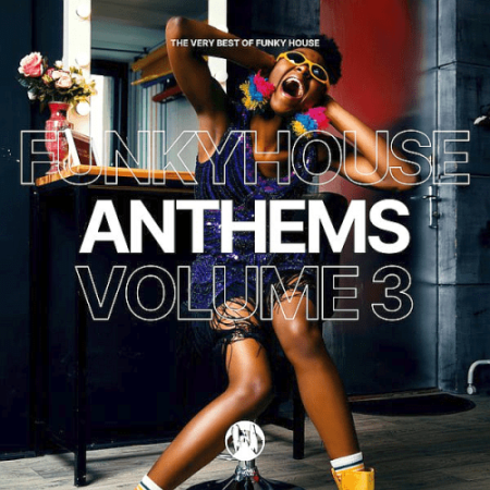 VA - Funky House Anthems Vol.3 (2022)