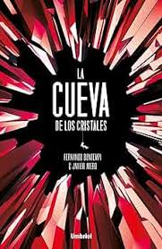 LA CUEVA DE LOS CRISTALES, FERNANDO BONTEMPI