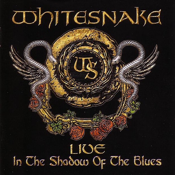 [Image: Whitesnake-Live-In-The-Shadow-Of-The-Blues-2006.jpg]