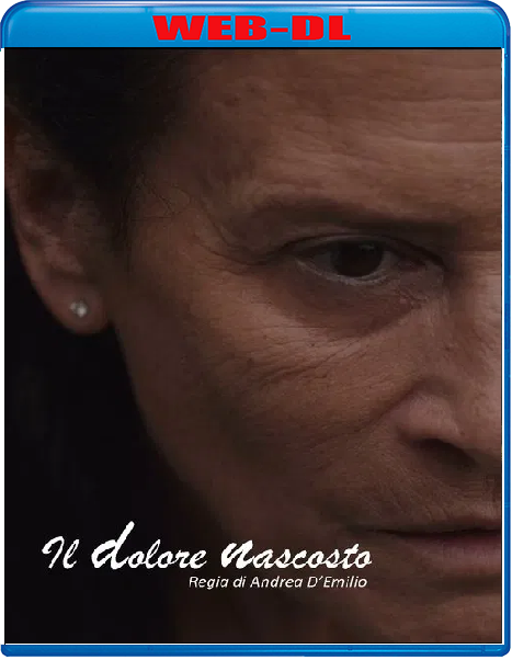 Il Dolore Nascosto (2024) mkv FullHD 1080p WEBDL ITA