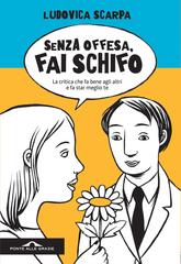 Ludovica Scarpa – Senza offesa fai schifo (2011)