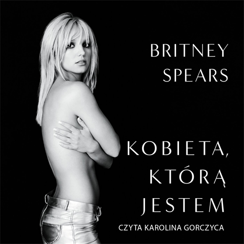 Britney Spears - Kobieta, którą jestem (2023)
