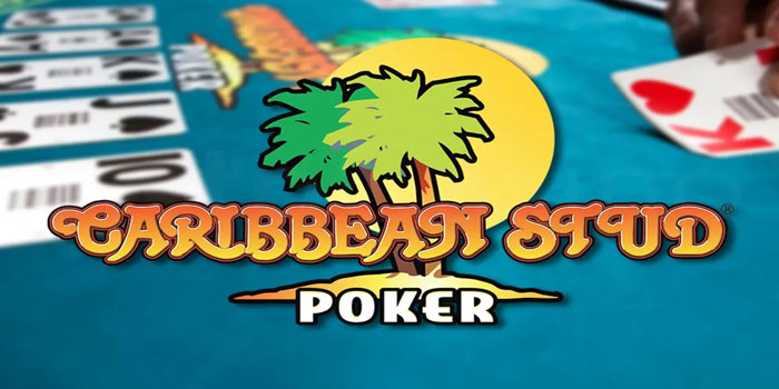 Cara Gampang Menang Besar di Casino Caribbean Stud Poker