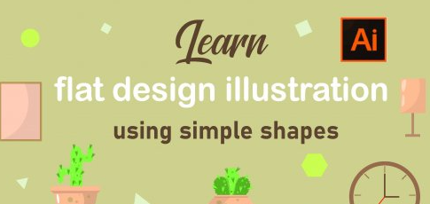 Learn The Flat Design Vector Illustration in Adobe Illustrator by Using Simple Shapes