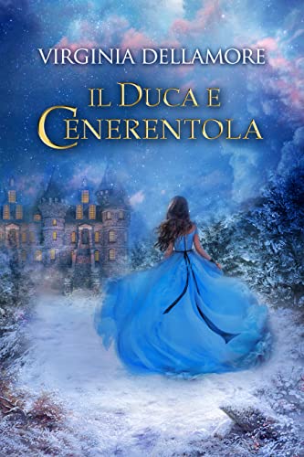 Virginia Dellamore  - Il duca e Cenerentola (2022)