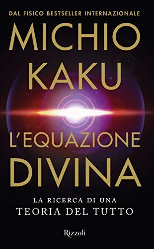 Michio Kaku - L’equazione divina (2021)