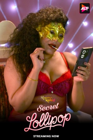 Rangeen Kahaniyan (Secret Lollipop) (2025) Hindi Season 29 [ Episodes 01-04 Join] | WEB-DL | 1080p | 720p | 480p | AltBalaji WEB Series | Download | Watch Online