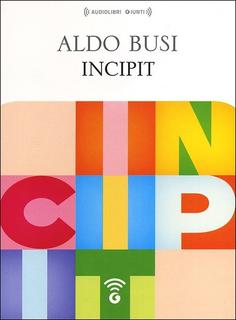 Aldo Busi - Incipit (2013) .mp3 - 320 kbps