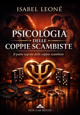 Isabel Leone - Psicologia delle coppie scambiste (2026)
