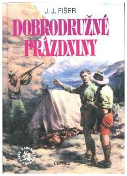 Fišer, J.J. - Dobrodružné prázdniny