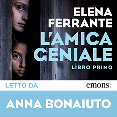 Elena Ferrante - L'amica geniale꞉ Libro primo (2015) (mp3 - 128 kbps)