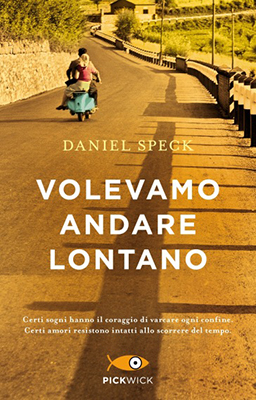 Daniel Speck - Volevamo andare lontano (2020) (mp3 - 64 kbps)