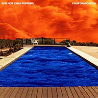 Californication by Red Hot Chili Peppers