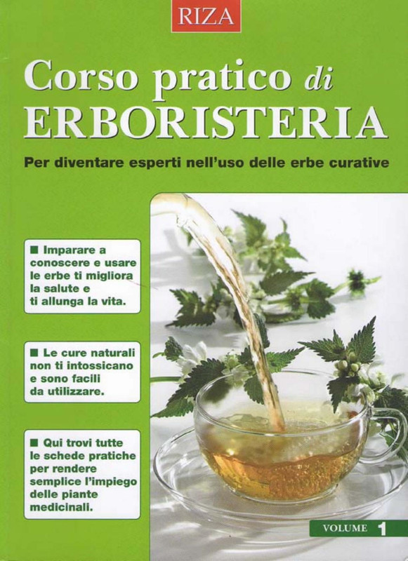 Riza - Corso pratico di erboristeria. Per diventare esperti nell'uso delle erbe curative (2010)