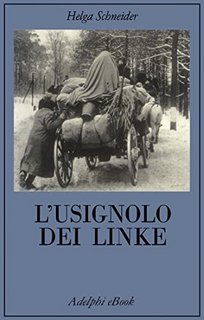 Helga Schneider - L’usignolo dei Linke. Memorie di un’infanzia (2022)