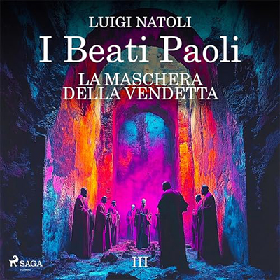 Luigi Natoli - I Beati Paoli III - La maschera della vendetta꞉ I Beati Paoli 3 (2024) (mp3 - 128 kbps)