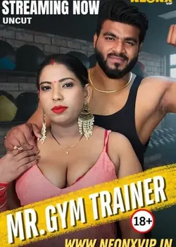 Gym Trainer (2025) Full Hindi Hot Short Film By [NeonX] in HDRip 1080p, 720p
