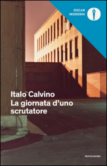 Italo Calvino - La giornata d'uno scrutatore (2016)