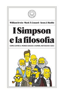 William Irvin, Aeon J. Skoble, Mark T. Conrad - I Simpson e la filosofia (2024)