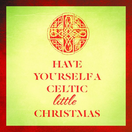 Various Artists   Have Yourself a Celtic Little Christmas (2020)