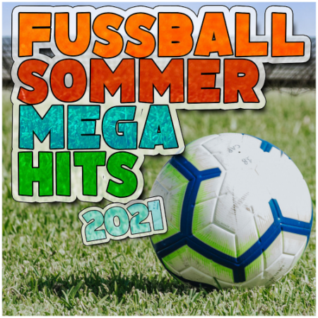 VA   Fussball Sommer Megahits (2021)