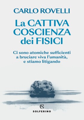 Carlo Rovelli - La cattiva coscienza dei fisici (2026)
