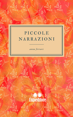 Anna Ferrari – Piccole narrazioni (2020)