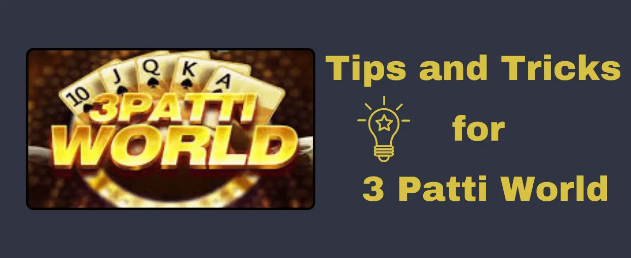 Tips and Tricks for 3 Patti World