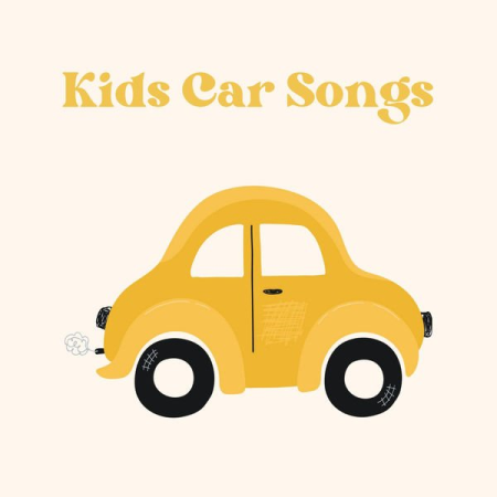 dc37f94c 203a 44e2 be23 d3362fd8a347 - VA - Kids Car Songs (2022)