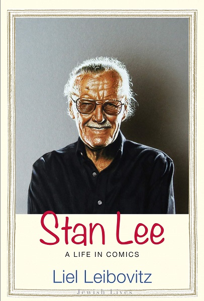 Book Review: Stan Lee: A Life in Comics by Liel Leibovitz