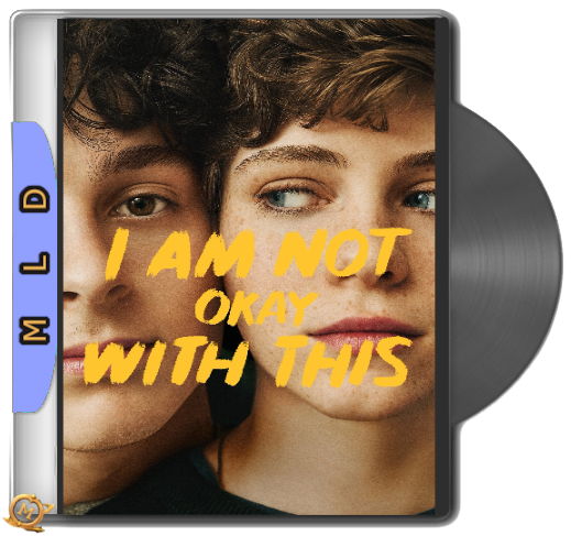 To nie jest OK / I Am Not Okay with This